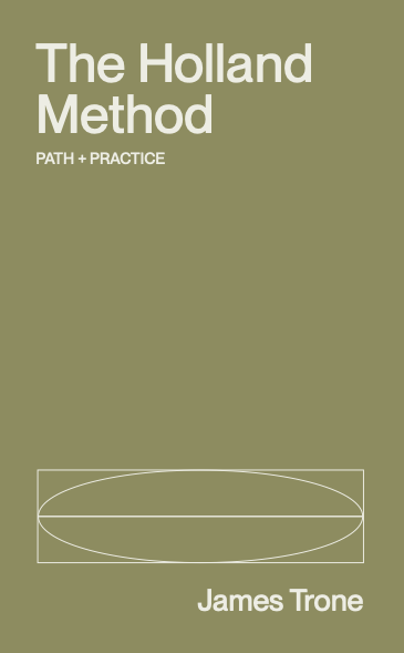 The Holland Method: Path + Practice by James Trone
